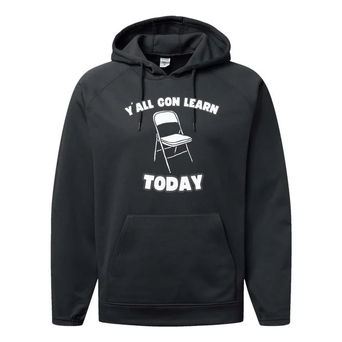 YAll Gon Learn Today Folding Chair Alabama River Performance Fleece Hoodie