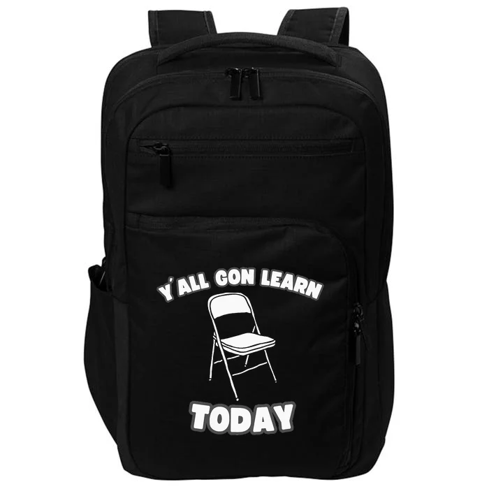 YAll Gon Learn Today Folding Chair Alabama River Impact Tech Backpack