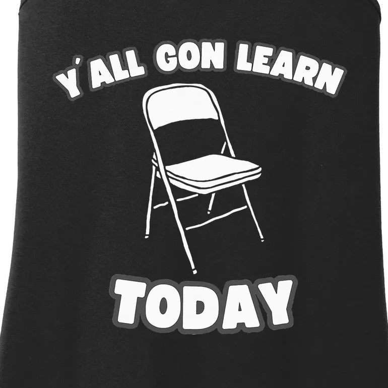 YAll Gon Learn Today Folding Chair Alabama River Ladies Essential Tank