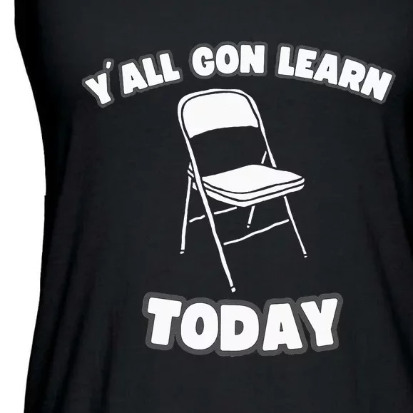 YAll Gon Learn Today Folding Chair Alabama River Ladies Essential Flowy Tank