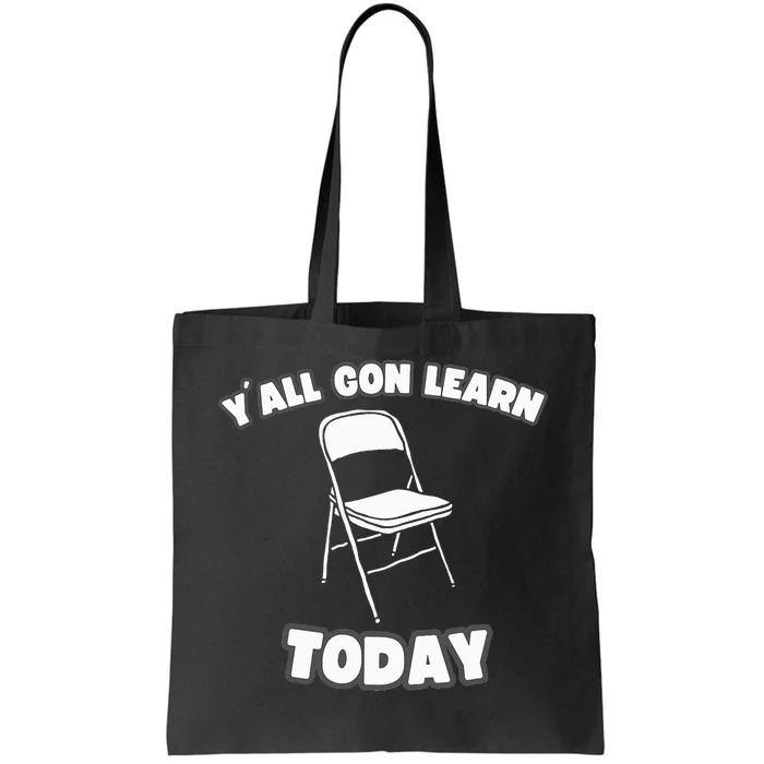 YAll Gon Learn Today Folding Chair Alabama River Tote Bag