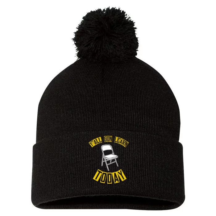 Yall Gon Learn Today Funny Folding Chair Pom Pom 12in Knit Beanie