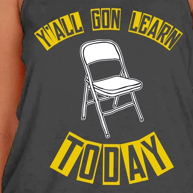 Yall Gon Learn Today Funny Folding Chair Women's Knotted Racerback Tank