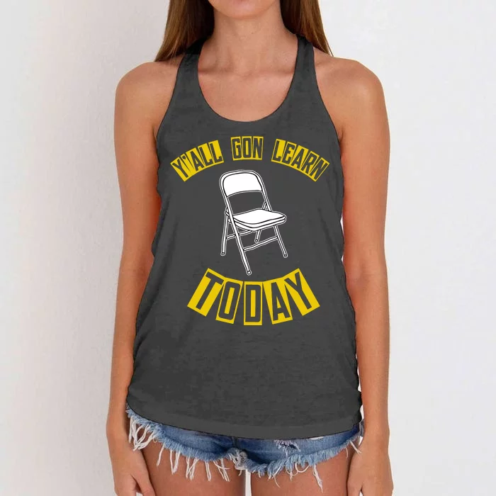 Yall Gon Learn Today Funny Folding Chair Women's Knotted Racerback Tank