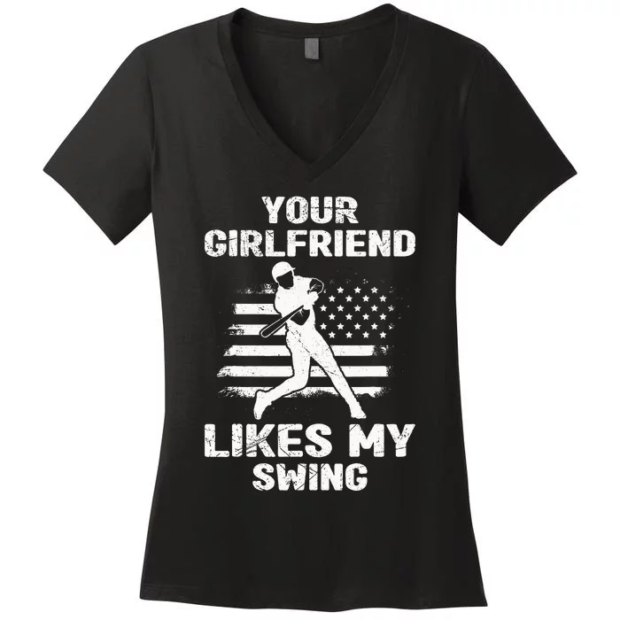 Your Girlfriend Likes My Swing Funny Baseball Women's V-Neck T-Shirt