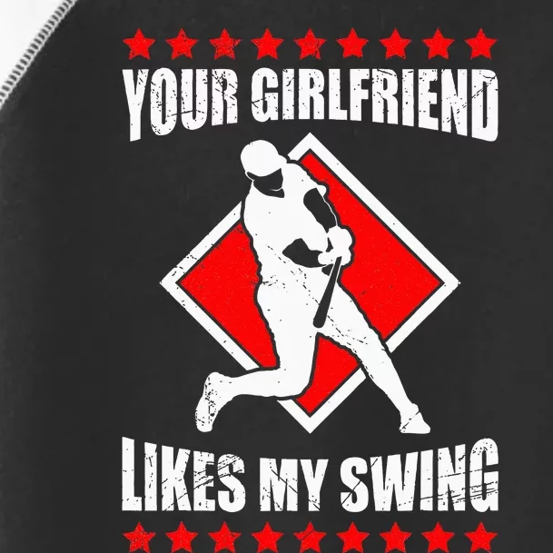 Your Girlfriend Likes My Swing Funny Baseball For Men Kids Toddler Fine Jersey T-Shirt