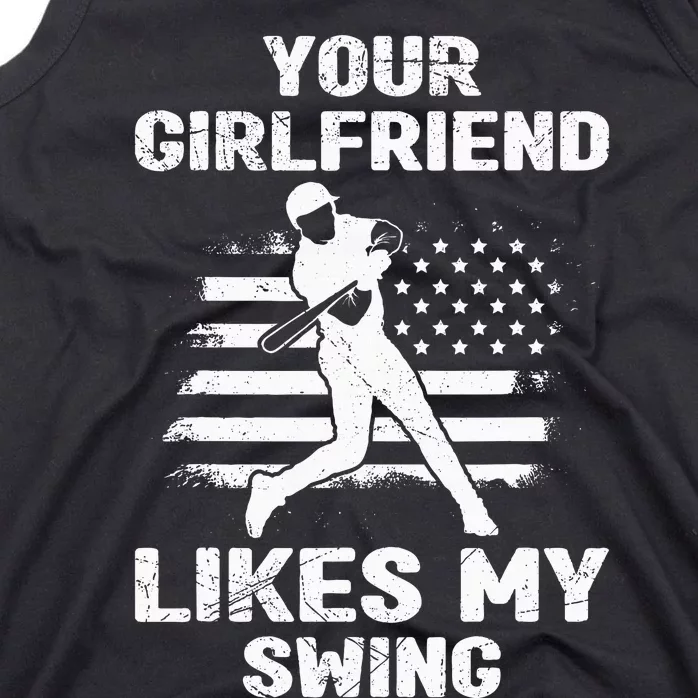 Your Girlfriend Likes My Swing Funny Baseball Tank Top