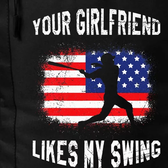 Your Girlfriend Likes My Swing Funny Baseball Daily Commute Backpack