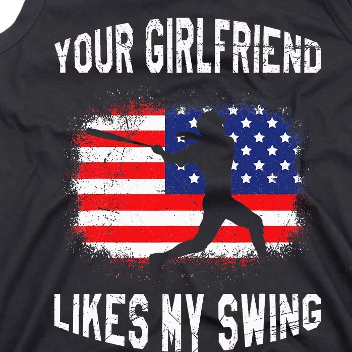 Your Girlfriend Likes My Swing Funny Baseball Tank Top