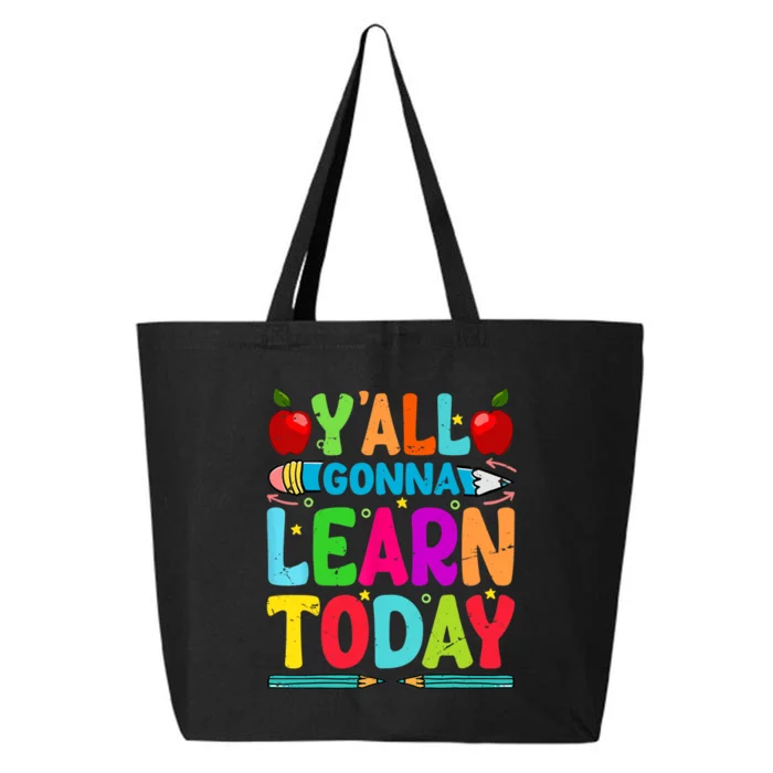 Yall Gonna Learn Today Funny Teacher Motivational 25L Jumbo Tote