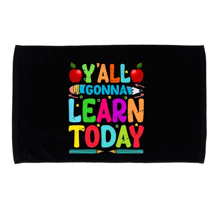 Yall Gonna Learn Today Funny Teacher Motivational Microfiber Hand Towel