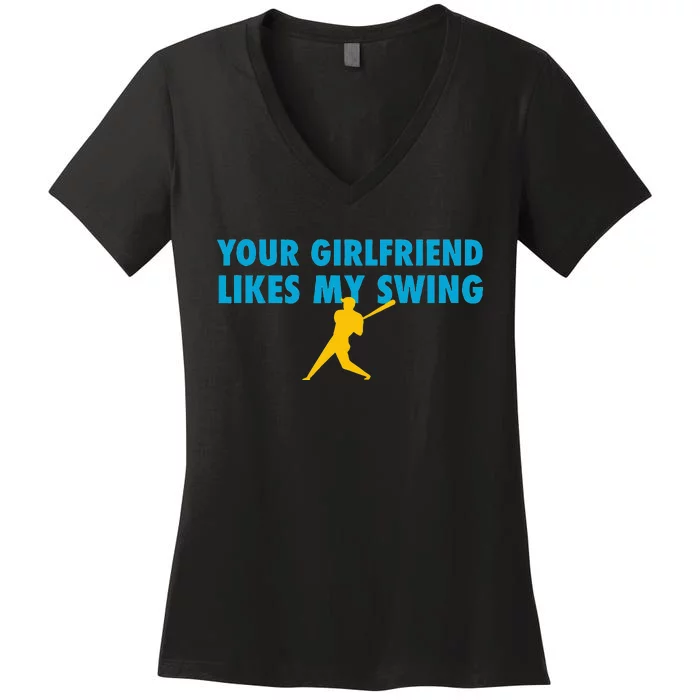 Your Girlfriend Likes My Swing Baseball Softball Women's V-Neck T-Shirt