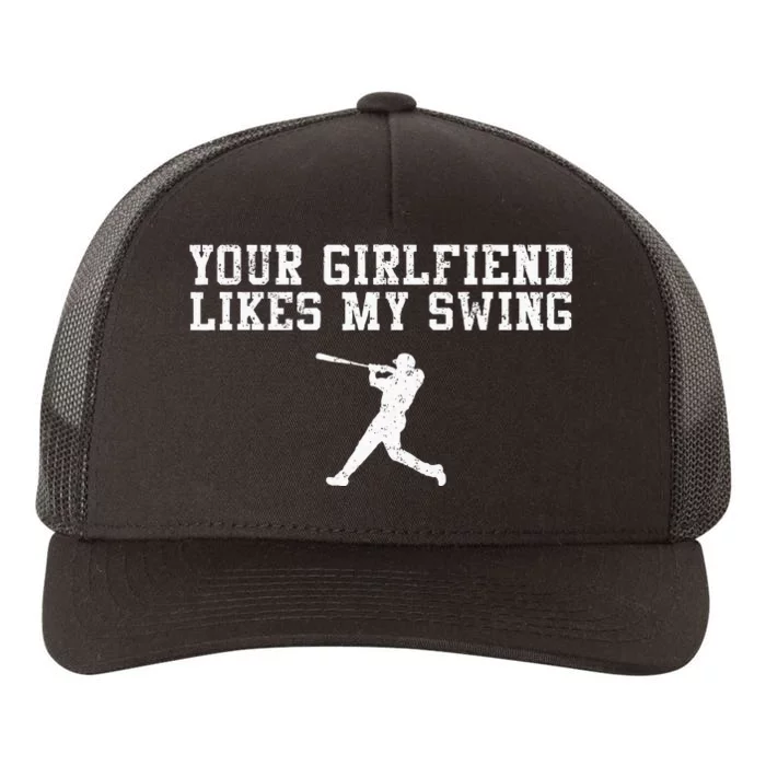 Your Girlfriend Likes My Swing Funny Baseball Yupoong Adult 5-Panel Trucker Hat