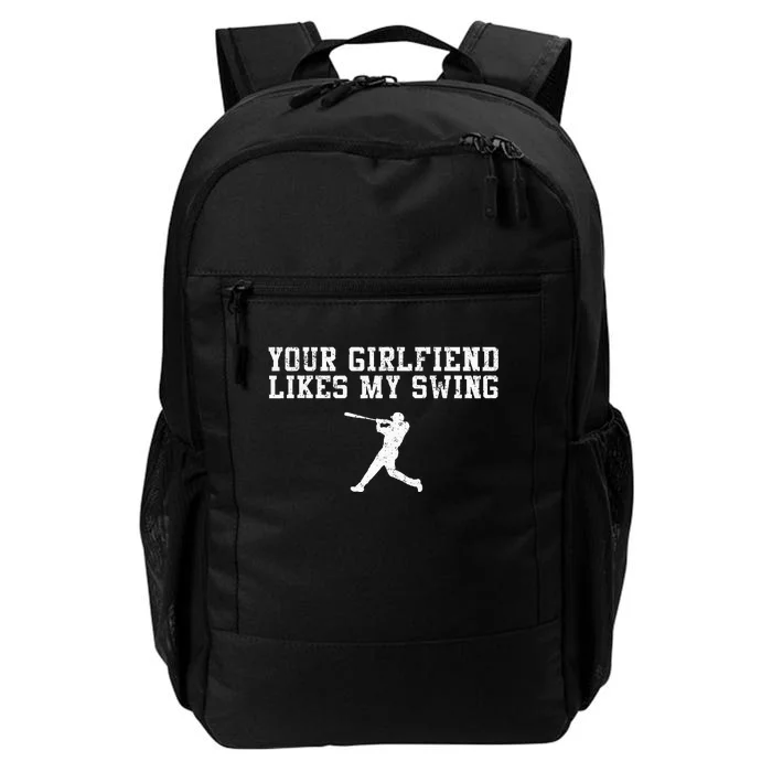 Your Girlfriend Likes My Swing Funny Baseball Daily Commute Backpack