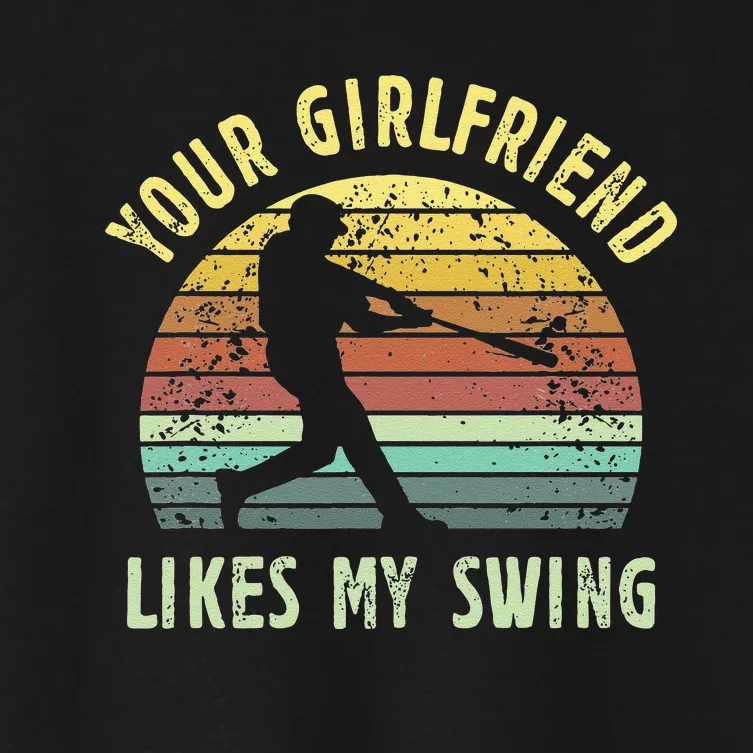 Your Girlfriend Likes My Swing Funny Baseball Women's Crop Top Tee