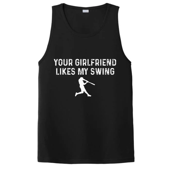 Your Girlfriend Likes My Swing Funny Baseball Performance Tank