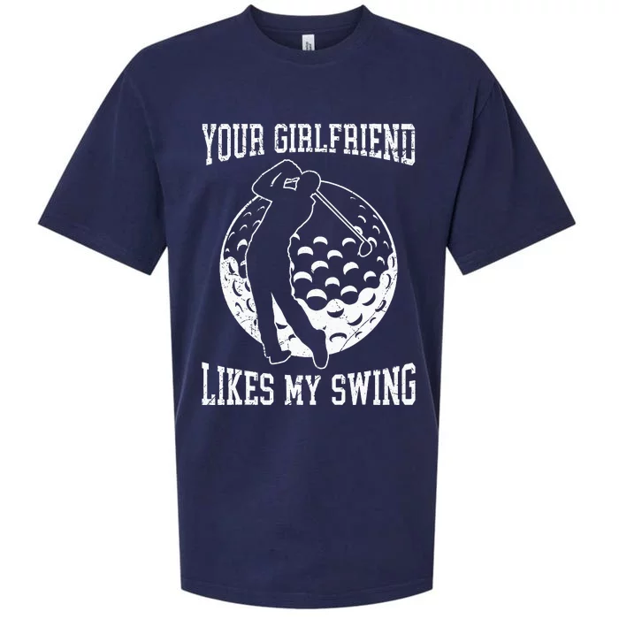 Your Girlfriend Likes My Swing Funny Golf Sueded Cloud Jersey T-Shirt