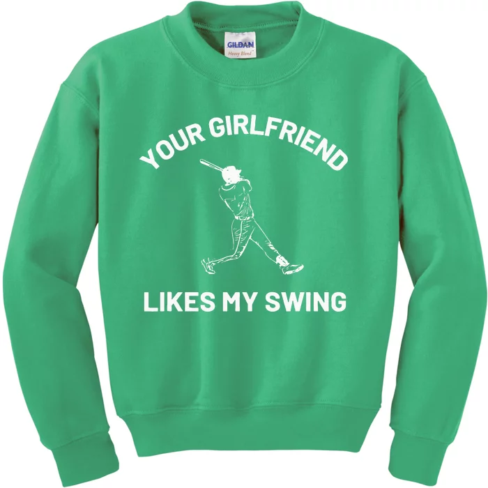 Your Girlfriend Likes My Swing Funny Baseball Humor Kids Sweatshirt