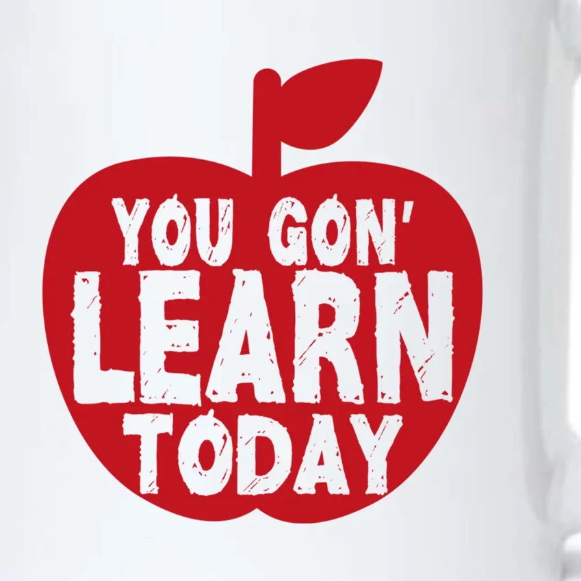 You Gon' Learn Today Teacher Appreciation Gift Black Color Changing Mug