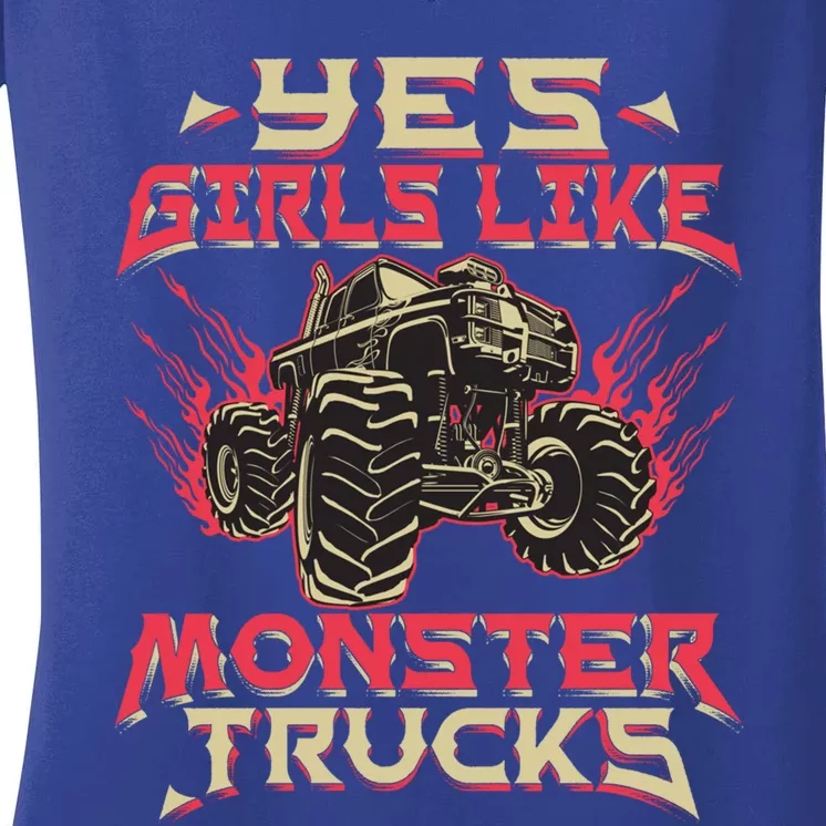 Yes Girls Like Monster Trucks Gift Monster Truck Great Gift Women's V-Neck T-Shirt