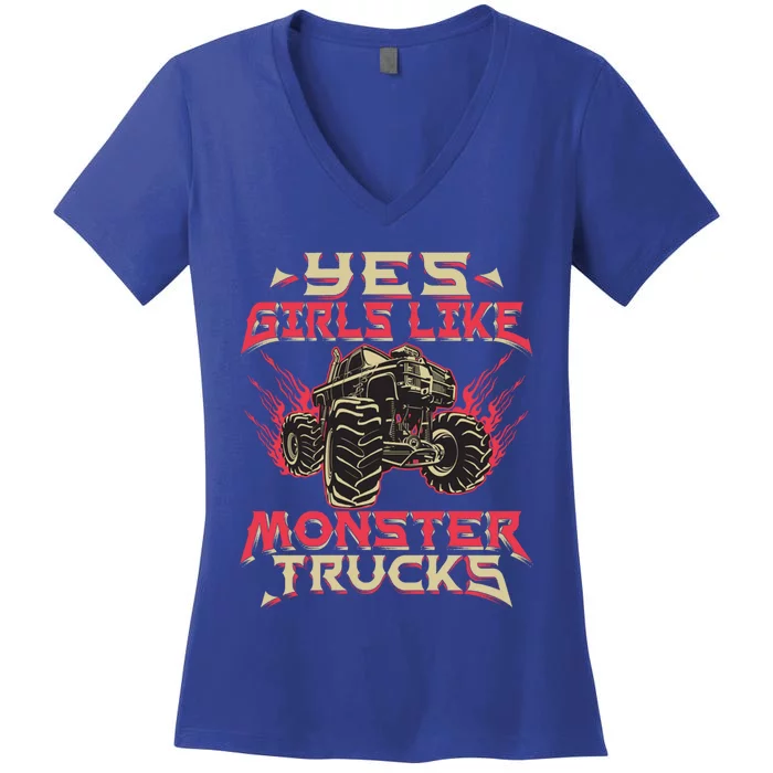 Yes Girls Like Monster Trucks Gift Monster Truck Great Gift Women's V-Neck T-Shirt