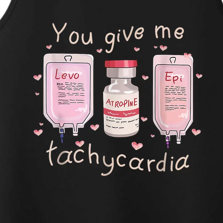 You Give Me Tachycardia ICU Nurse Life Valentines Day Performance Tank