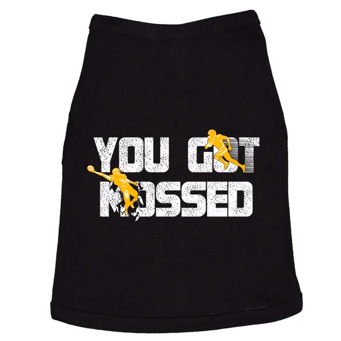 You Got Mossed Great Hoodie American Football Lovers Doggie Tank