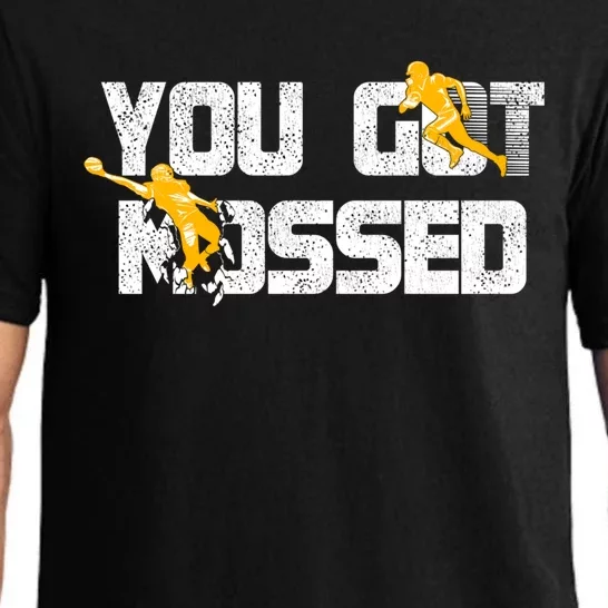 You Got Mossed Great Hoodie American Football Lovers Pajama Set