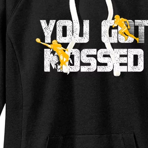 You Got Mossed Great Hoodie American Football Lovers Women's Fleece Hoodie