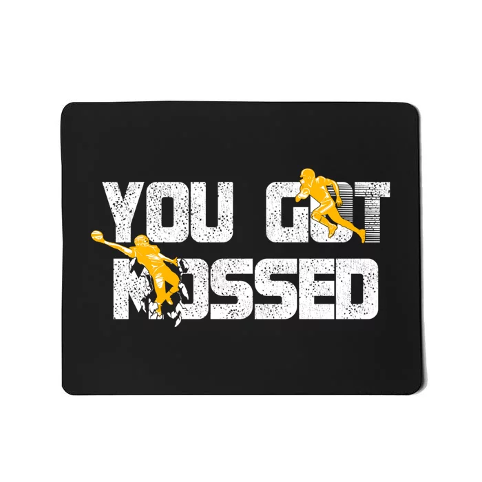 You Got Mossed Great Hoodie American Football Lovers Mousepad