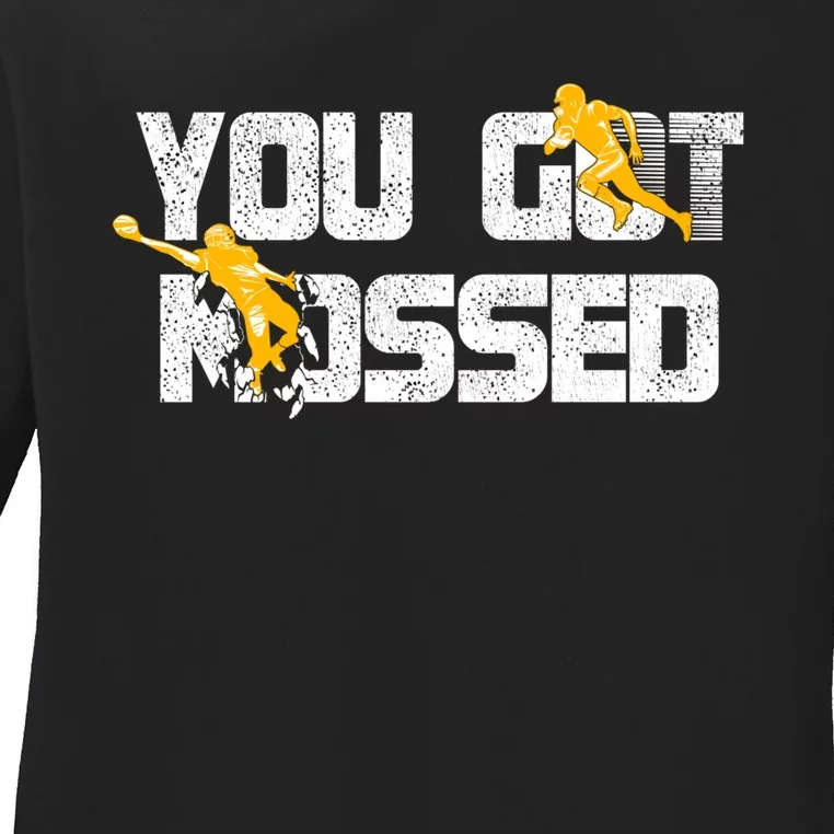 You Got Mossed Great Hoodie American Football Lovers Ladies Long Sleeve Shirt