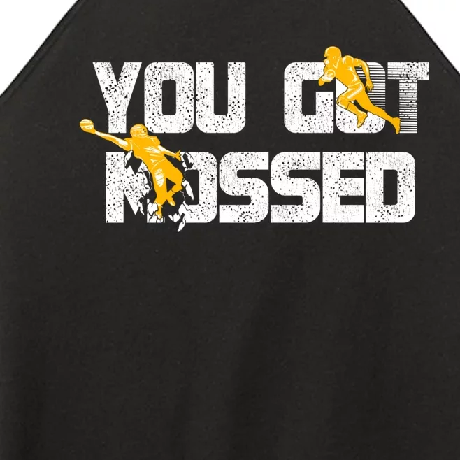 You Got Mossed Great Hoodie American Football Lovers Women’s Perfect Tri Rocker Tank