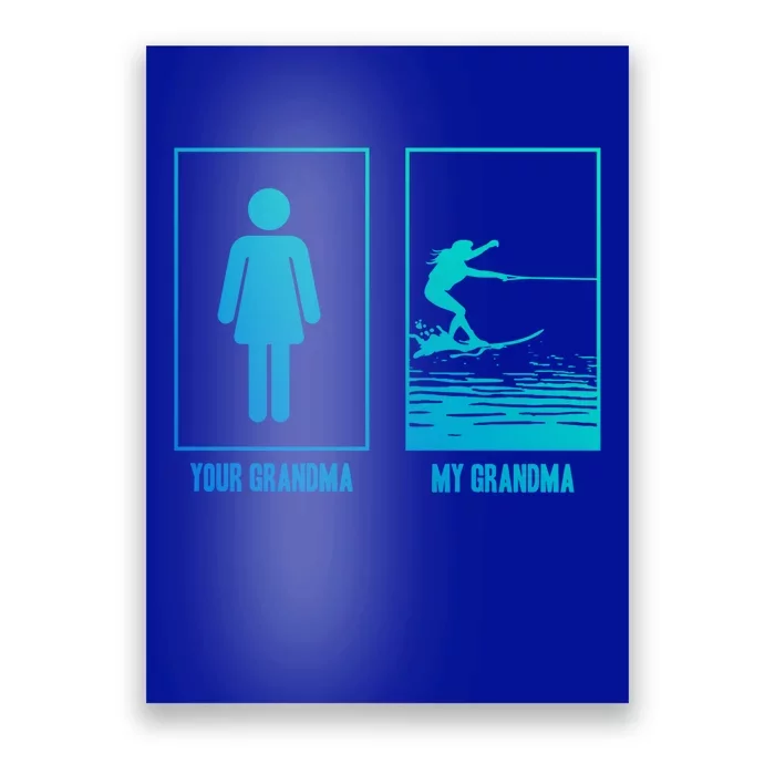 Your Grandma My Grandma Beachsports Water Skiing Gift Poster