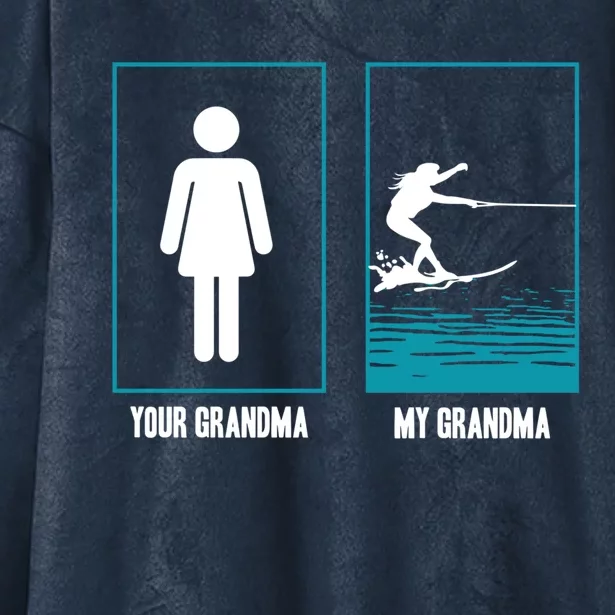 Your Grandma My Grandma Beachsports Water Skiing Funny Gift Hooded Wearable Blanket