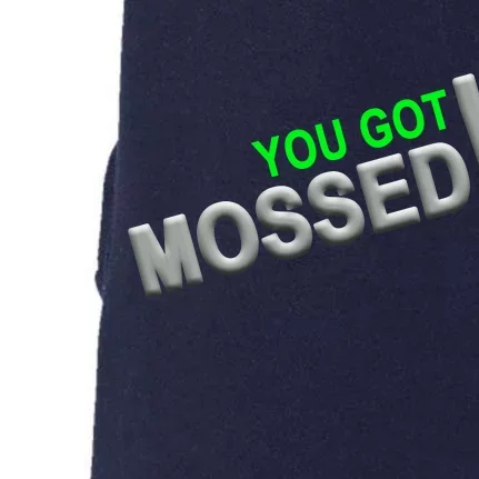 You Got Mossed! Doggie 3-End Fleece Hoodie