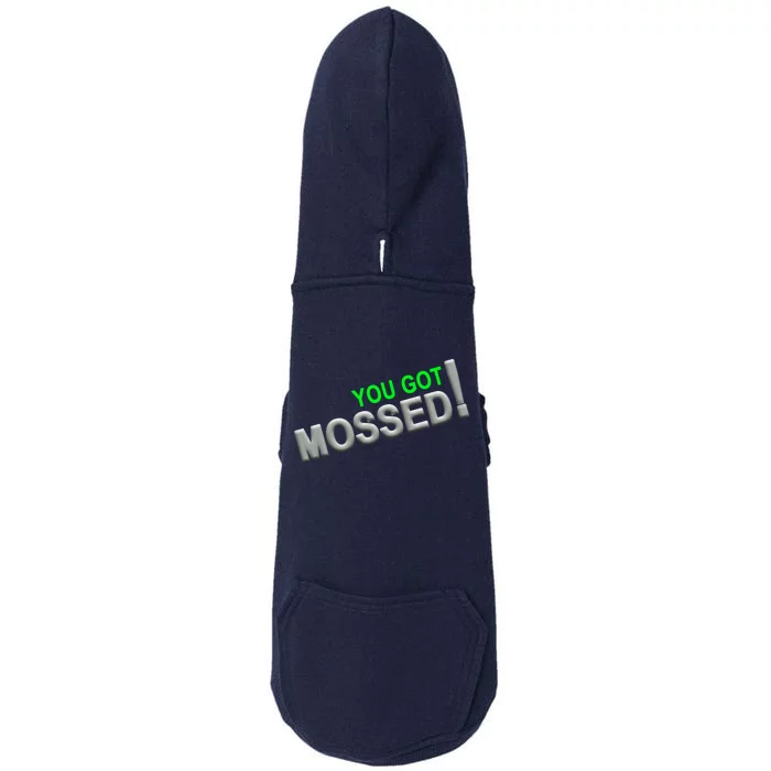 You Got Mossed! Doggie 3-End Fleece Hoodie