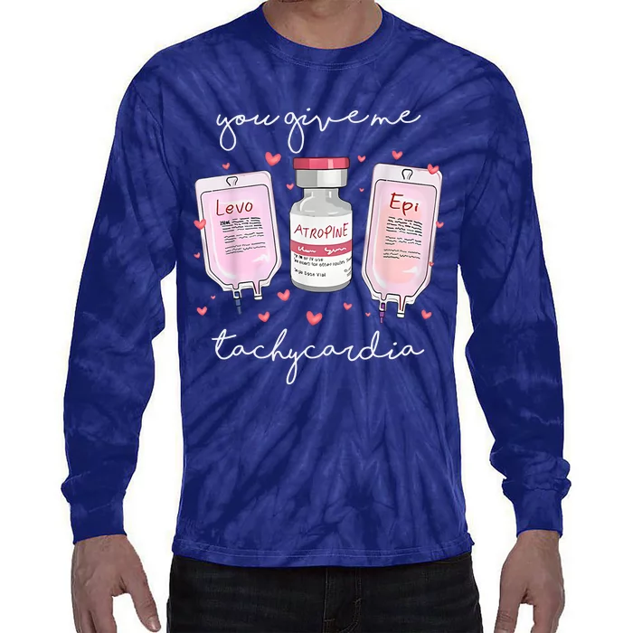 You Give Me Tachycardia Valentines Day Nurse Tie-Dye Long Sleeve Shirt