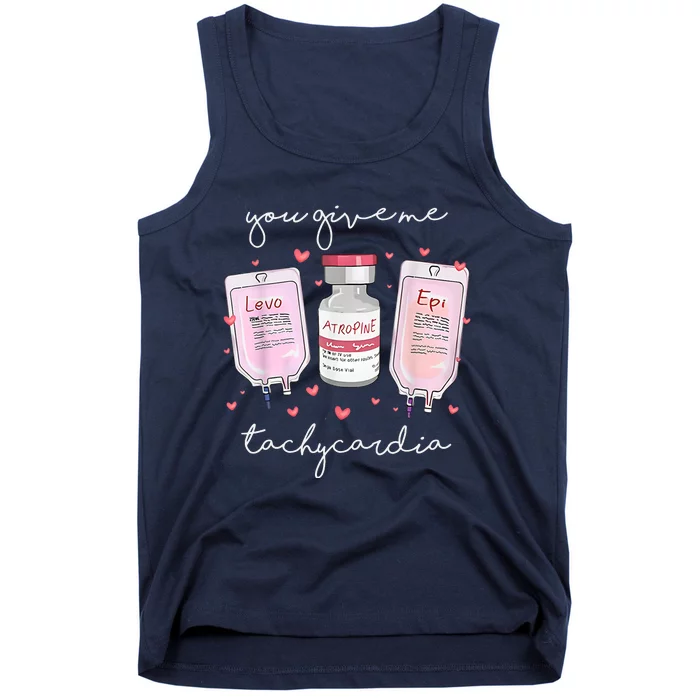 You Give Me Tachycardia Valentines Day Nurse Tank Top