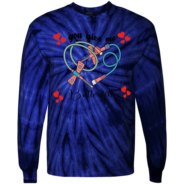 You Give Me Butterflies Nurse ValentineS Day Tie-Dye Long Sleeve Shirt