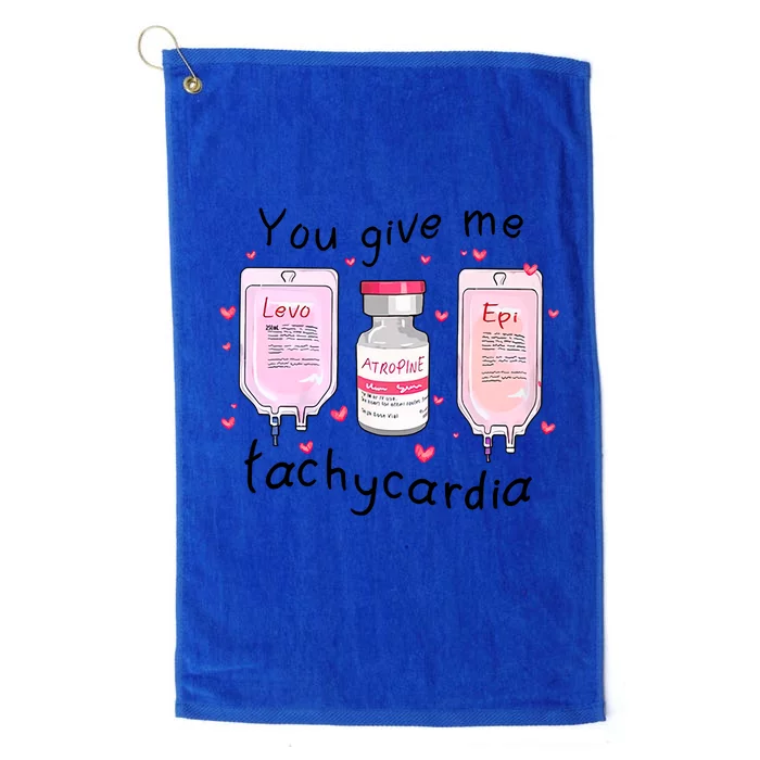 You Give Me Tachycardia Funny ICU Nurse Life Valentines Day Platinum Collection Golf Towel