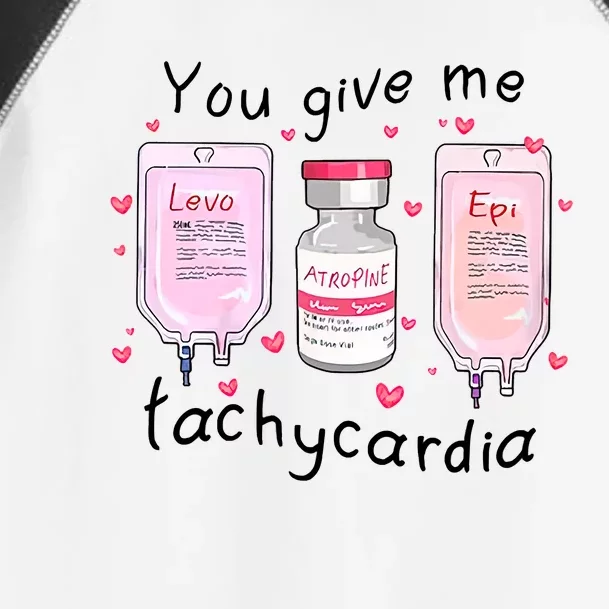 You Give Me Tachycardia Funny ICU Nurse Life Valentines Day Toddler Fine Jersey T-Shirt