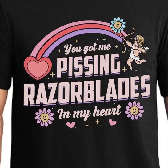 You Got Me Pissing Razorblades In My Heart Pajama Set