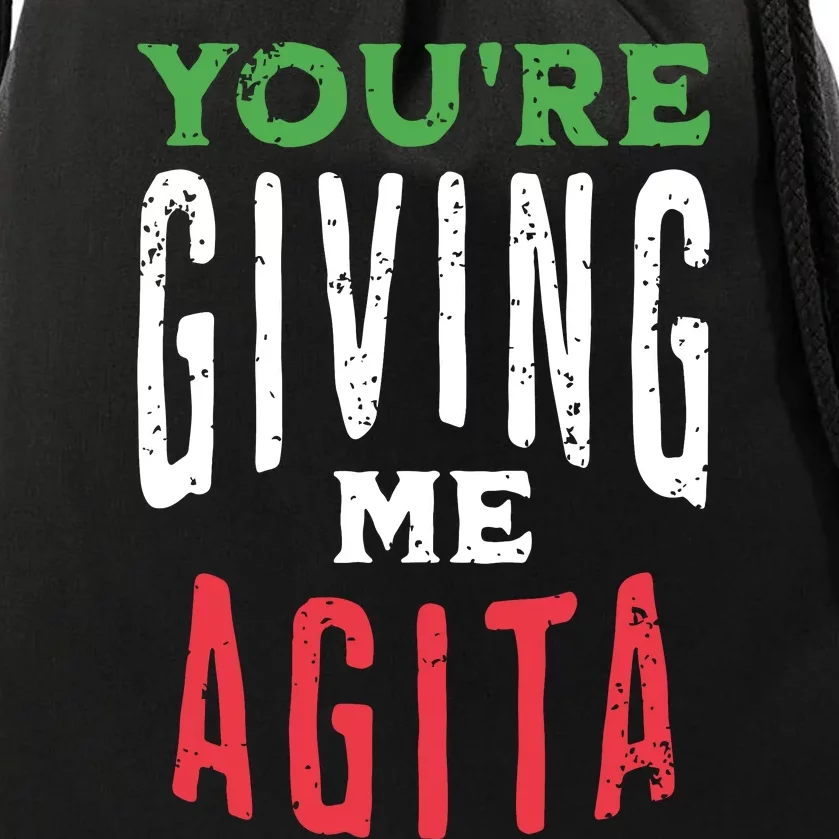 Youre Giving Me Agita Funny Italian Saying Quote Drawstring Bag