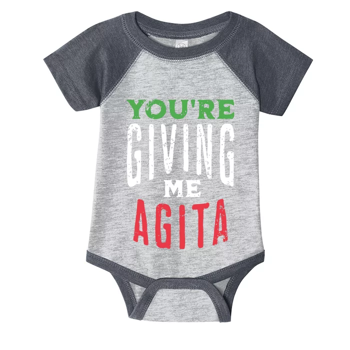 Youre Giving Me Agita Funny Italian Saying Quote Infant Baby Jersey Bodysuit