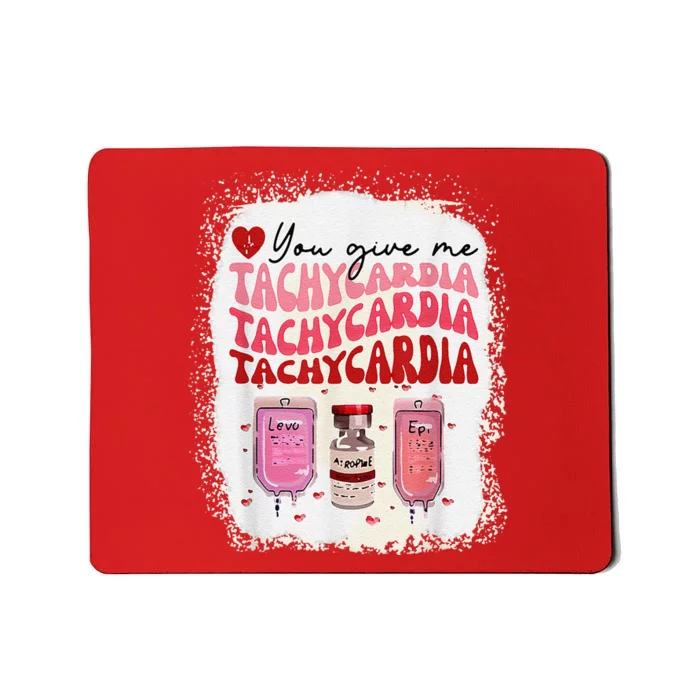 You Give Me Tachycardia ICU Nurse Life Valentines Day Mousepad