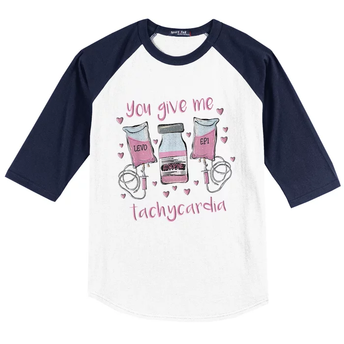 You Give Me Tachycardia Funny Icu Nurse Pink Valentines Day Baseball Sleeve Shirt