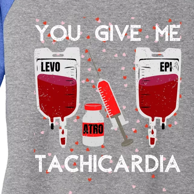 You Give Me Tachycardia Nurse Valentines Day Funny Nursing Gift Women's Tri-Blend 3/4-Sleeve Raglan Shirt