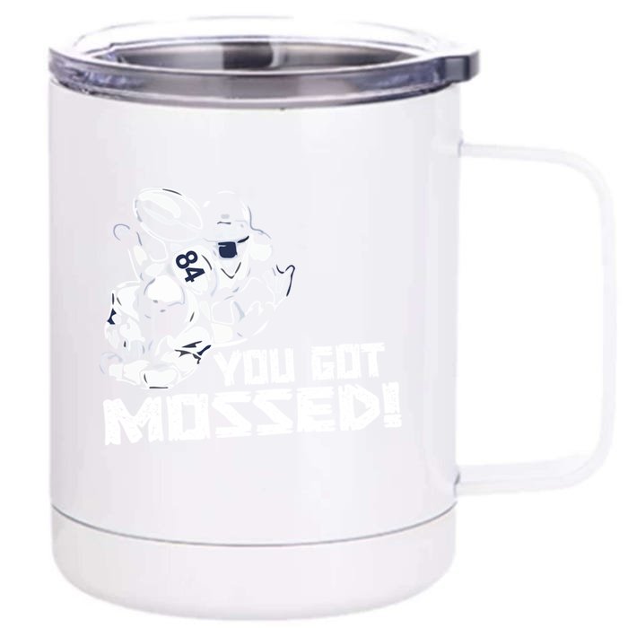 You Got Mossed Front & Back 12oz Stainless Steel Tumbler Cup