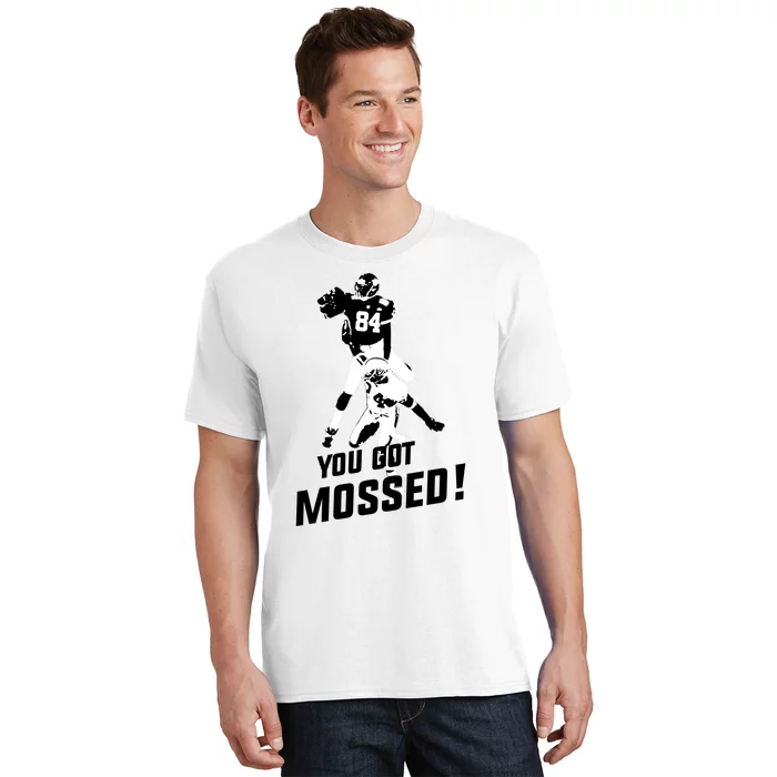 You Got Mossed T-Shirt