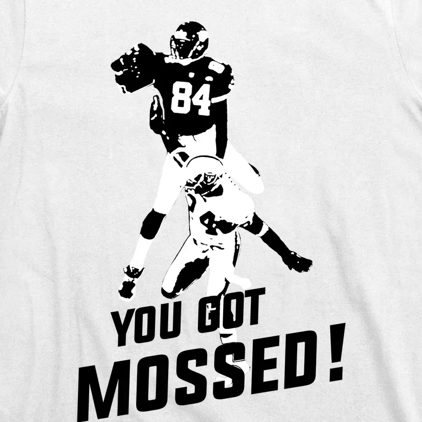 You Got Mossed T-Shirt